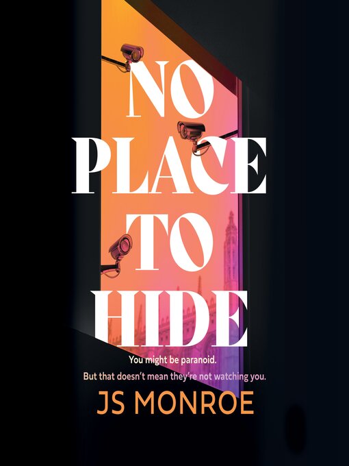 Title details for No Place to Hide by J.S. Monroe - Available